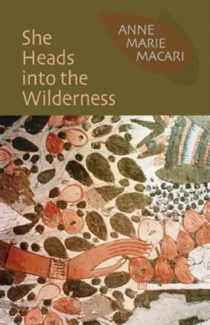 She Heads Into the Wilderness by Anne Marie Macari