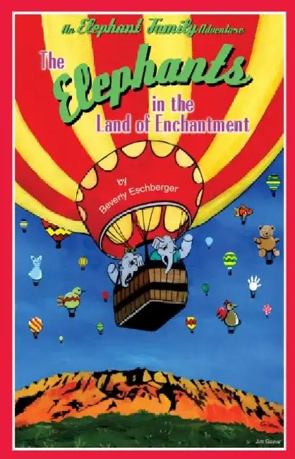 The Elephants in the Land of Enchantment by Beverly Eschberger