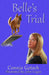 Belle's Trial by Connie Gotsch