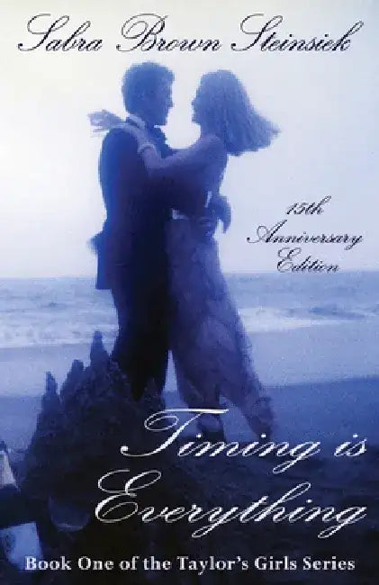 Timing Is Everything by Sabra Brown Steinsiek