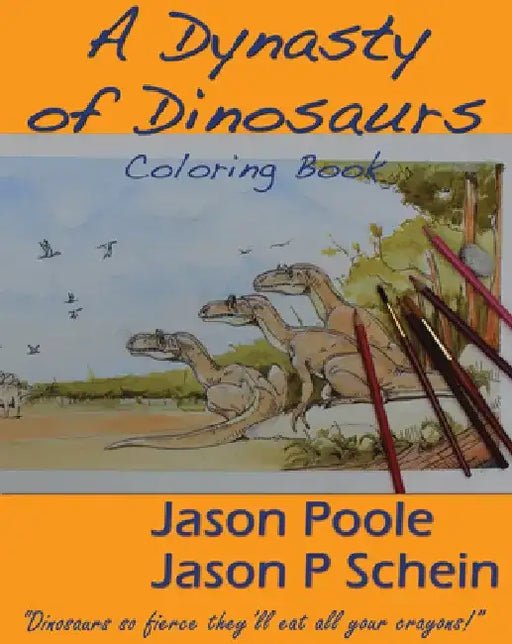 A Dynasty of Dinosaurs by Jason Poole