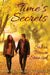 Time's Secrets by Sabra Steinsiek
