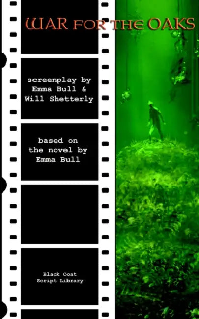 War for the Oaks: The Screenplay by Emma Bull, Will Shetterly