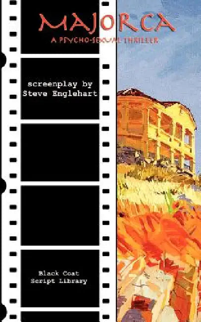 Majorca: The Screenplay by Steve Englehart