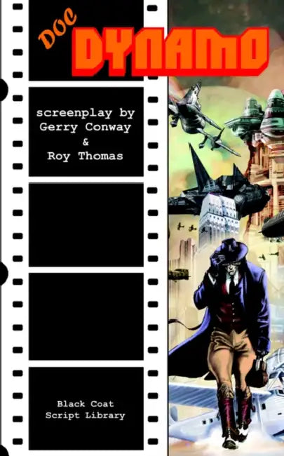 Doc Dynamo: The Screenplay by Gerry Conway, Roy Thomas