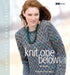 Knit One Below: One Stitch, Many Fabrics by Elise Duvekot
