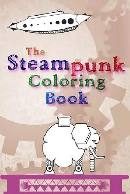 The Steampunk Coloring Book by Luis Ortiz