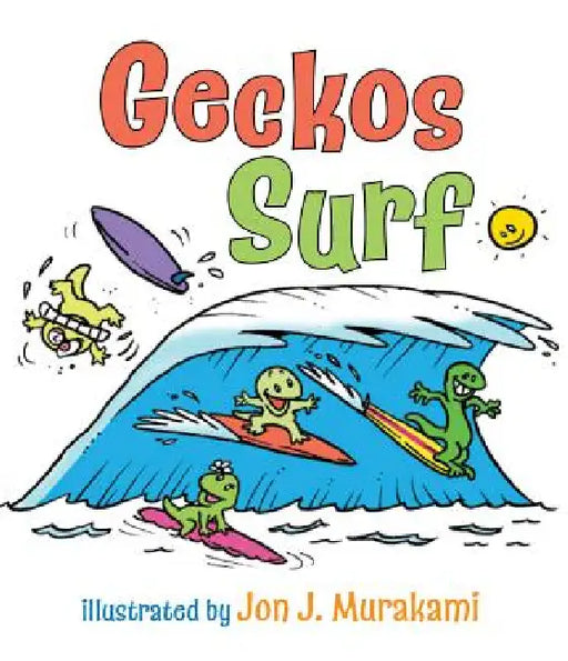 Geckos Surf by Jon J. Murakami