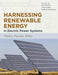 Harnessing Renewable Energy in Electric Power Systems: Theory, Practice, Policy by Boaz Moselle