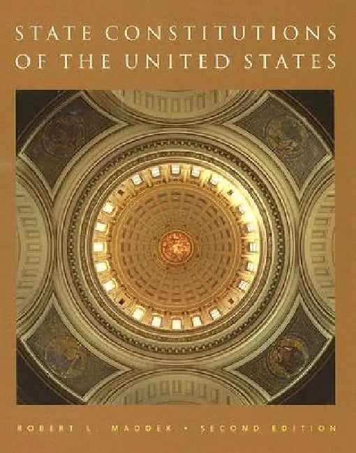 State Constitutions of the United States by Robert Maddex