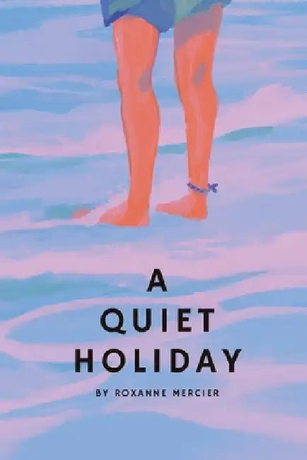 A Quiet Holiday by Roxanne Mercier