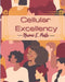 Cellular Excellency by Naomi E. Peete