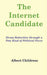 The Internet Candidate: Stress Reduction Through a New Kind of Political Force by Albert Childress