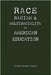 Race, Racism, and Multiraciality in American Education by Christopher Knaus