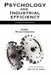 Psychology and Industrial Efficiency by Hugo Munsterberg, Mark Hatala, Milton D. Hakel
