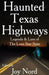 Haunted Texas Highways by Joy Nord