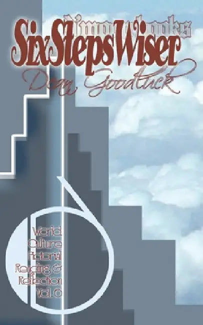 Six Steps Wiser: World Culture Pictorial Reading and Reflection Vol. 06 by Dean Goodluck