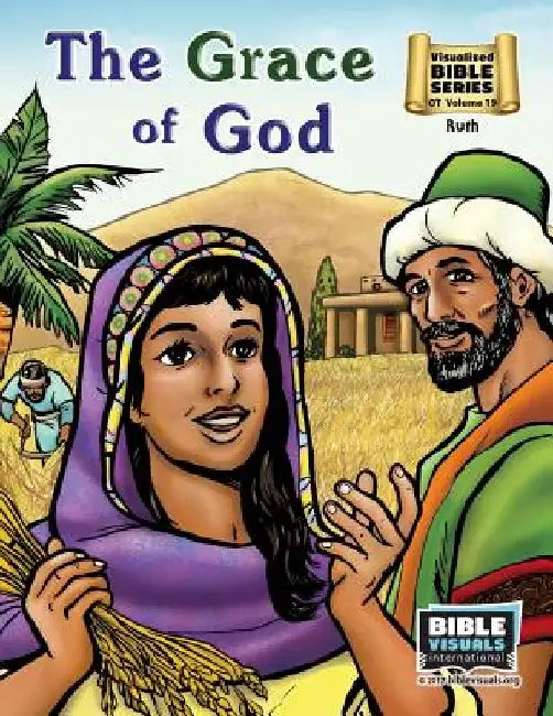 The Grace of God: Old Testament Volume 19: Ruth by Arlene S. Piepgrass