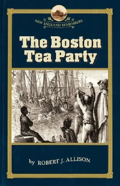 Boston Tea Party by Allison Robert