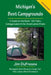 Michigan's Best Campgrounds: A Guide to the Best 150 Public Campgrounds in the Great Lakes State by Jim DuFresne