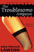 The Troublesome Amputee by John Edward Lawson