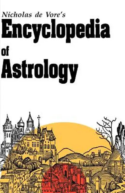 Encyclopedia of Astrology by Nicholas DeVore