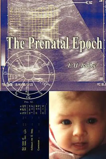 The Prenatal Epoch by E. H. Bailey