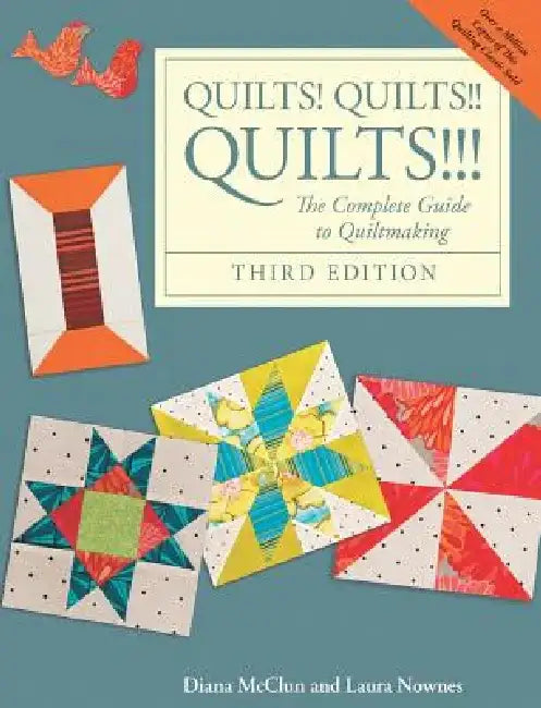 Quilts! Quilts!! Quilts!!!: The Complete Guide to Quiltmaking by Diana McClun