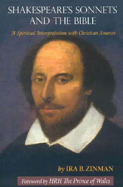 Shakespeare's Sonnets and the Bible: A Spiritual Interpretation with Christian Sources by Ira B. Zinman
