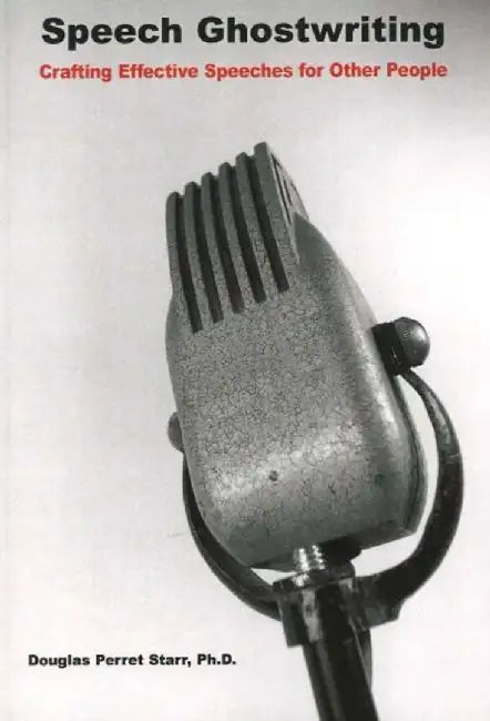 Speech Ghostwriting by Douglas Starr