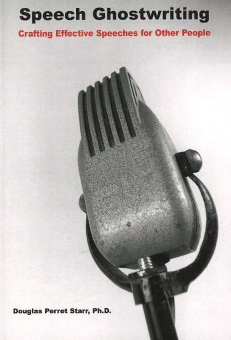 Speech Ghostwriting by Douglas Starr
