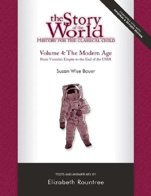 Story of the World, Vol. 4 Test and Answer Key, Revised Edition: History for the Classical Child: The Modern Age by Susan Wise Bauer