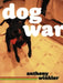 Dog War by Anthony C. Winkler