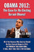 Obama 2012: The Case for Re-Electing Barack Obama! by T. J. Russ