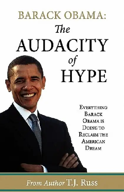 The Audacity of Hype by T. J. Russ
