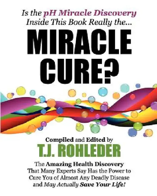 Miracle Cure? by T. J. Rohleder