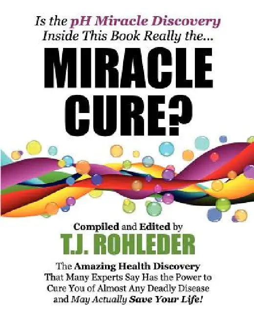 Miracle Cure? by T. J. Rohleder