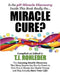 Miracle Cure? by T. J. Rohleder