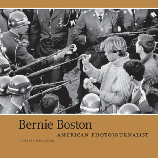 Bernie Boston: American Photojournalist by Therese Mulligan