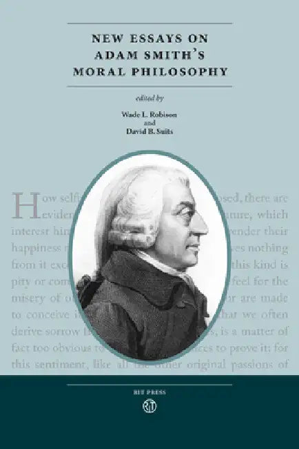 New Essays on Adam Smith's Moral Philosophy by Wade L. Robison, David B. Suits