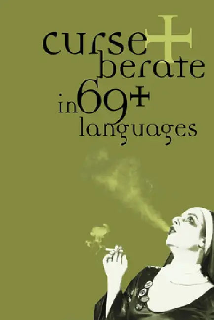 Curse + Berate in 69+ Languages by R. V. Branham
