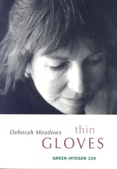 Thin Gloves by Deborah Meadows