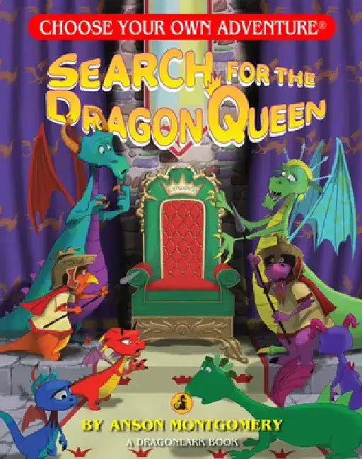 Search for the Dragon Queen by Anson Montgomery