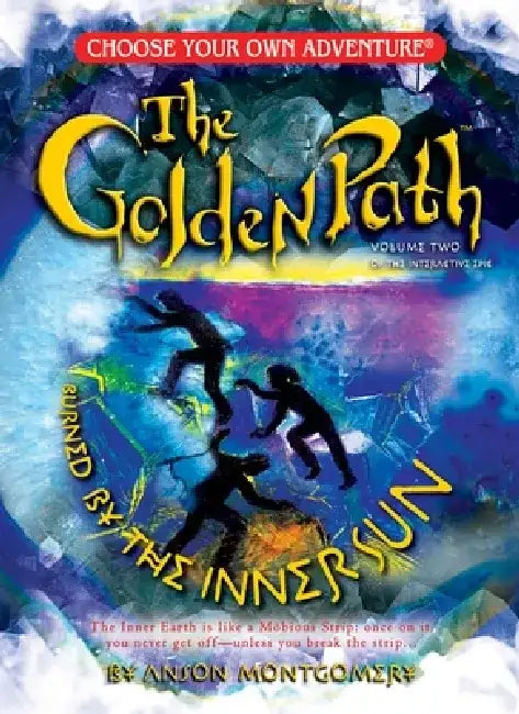 Golden Path, Volume Two: Burned by the Inner Sun by Anson Montgomery