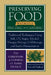Preserving Food Without Freezing or Canning: Traditional Techniques Using Salt, Oil, Sugar, Alcohol, Vinegar, Drying, Cold Storage, and Lactic Ferment by The Gardeners and Farmers of Centre Terr