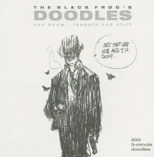 The Black Frog's Doodles: You Know...Teapots and Stuff by Designstudio Press
