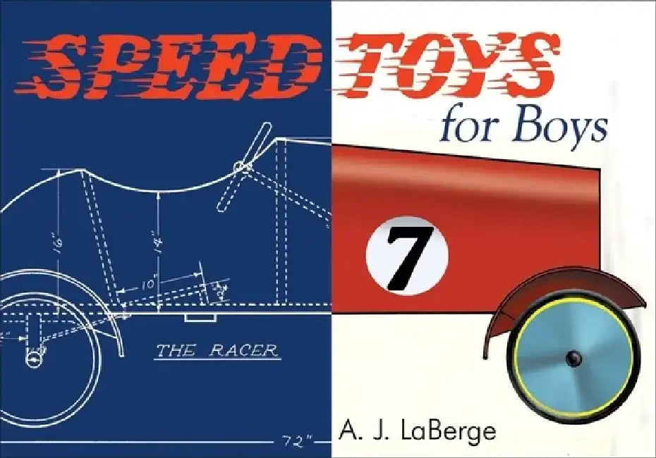 Speed Toys for Boys: (And for Girls, Too)_ by Armand J. LaBerge