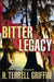 Bitter Legacy by H. Terrell Griffin