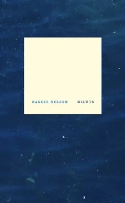Bluets by Maggie Nelson
