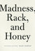 Madness, Rack, and Honey: Collected Lectures by Mary Ruefle